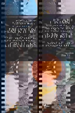 Le Testament Françoys Villon de Paris, Orné de Figures du Temps