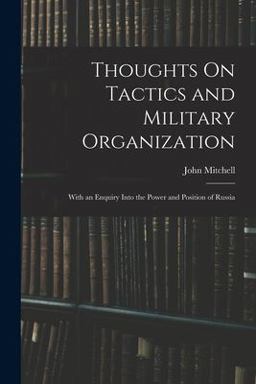 Thoughts on Tactics and Military Organization