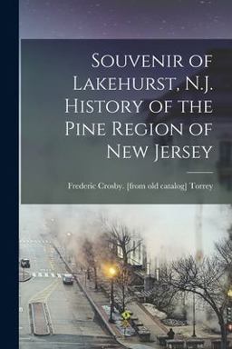 Souvenir of Lakehurst, N. J. History of the Pine Region of New Jersey 2022 9781017178913 Front Cover