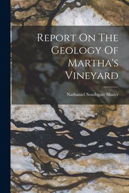 Report on the Geology of Martha's Vineyard