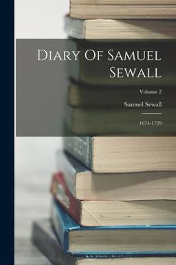 Diary of Samuel Sewall Diary of Samuel Sewall