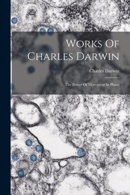 Works of Charles Darwin Works of Charles Darwin
