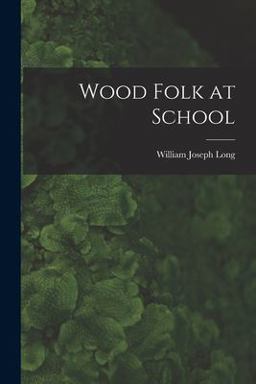 Wood Folk at School Wood Folk at School