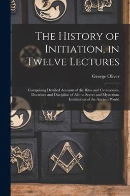 The History of Initiation, in Twelve Lectures
