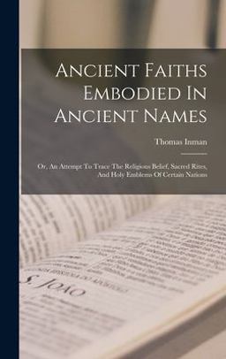 Ancient Faiths Embodied in Ancient Names
