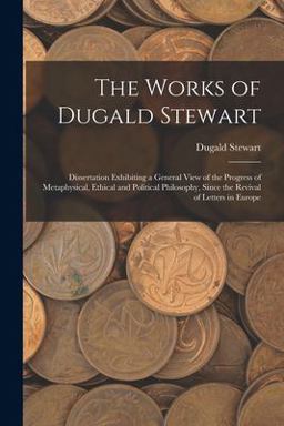 The Works of Dugald Stewart