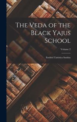The Veda of the Black Yajus School