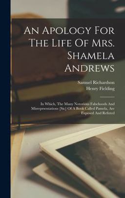 An Apology for the Life of Mrs. Shamela Andrews