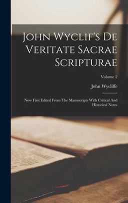 John Wyclif's de Veritate Sacrae Scripturae