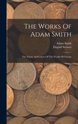 The Works of Adam Smith