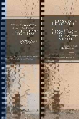 The Works of Hubert Howe Bancroft