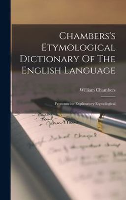 Chambers's Etymological Dictionary of the English Language