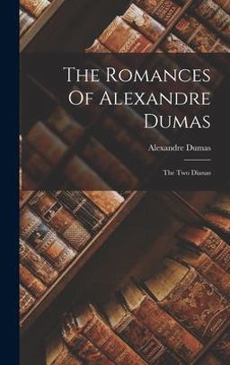 The Romances of Alexandre Dumas