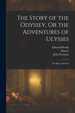 The Story of the Odyssey, or the Adventures of Ulysses