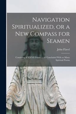 Navigation Spiritualized, or a New Compass for Seamen