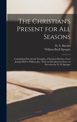 The Christian's Present for All Seasons The Christian's Present for All Seasons