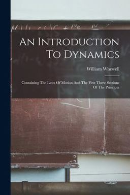 An Introduction to Dynamics An Introduction to Dynamics