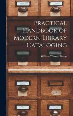 Practical Handbook of Modern Library Cataloging