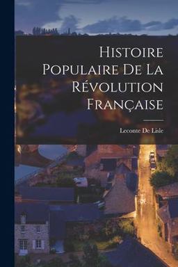 Histoire Populaire de la Révolution Française