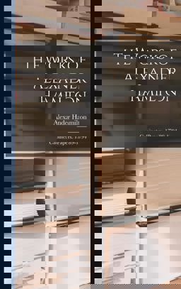 The Works of Alexander Hamilton