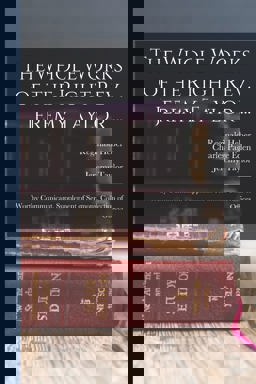 The Whole Works of the Right Rev. Jeremy Taylor ...