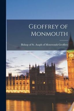 Geoffrey of Monmouth 2022 9781018562667 Front Cover