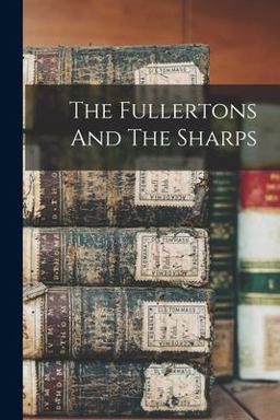 The Fullertons and the Sharps