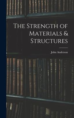 The Strength of Materials & Structures