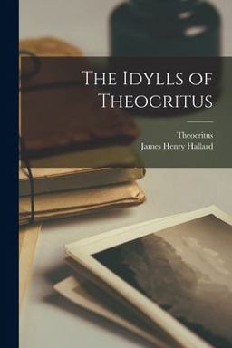 The Idylls of Theocritus