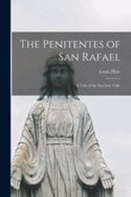 The Penitentes of San Rafael