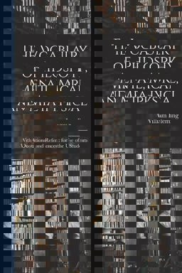 The Vocabulary of Philosophy, Mental, Moral, and Metaphysical; with Quotations and References; for the Use of Students