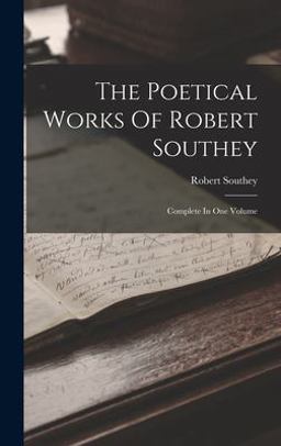 The Poetical Works of Robert Southey