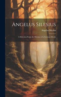 Angelus Silesius Angelus Silesius
