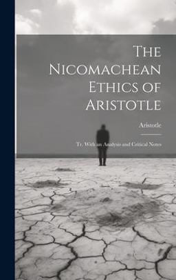 The Nicomachean Ethics of Aristotle