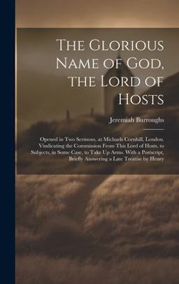 The Glorious Name of God, the Lord of Hosts The Glorious Name of God, the Lord of Hosts