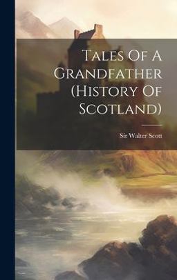 Tales of a Grandfather (history of Scotland)