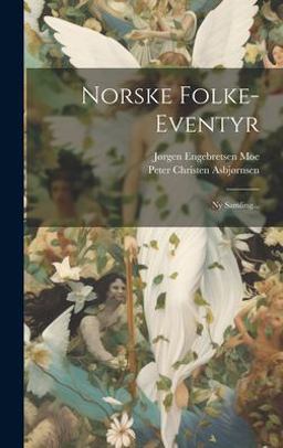 Norske Folke-Eventyr