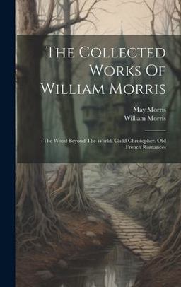 The Collected Works of William Morris