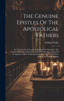The Genuine Epistles of the Apostolical Fathers