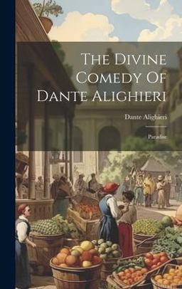 The Divine Comedy of Dante Alighieri