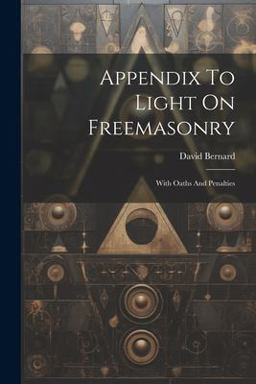 Appendix to Light on Freemasonry
