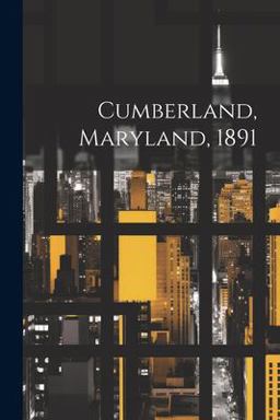Cumberland, Maryland 1891