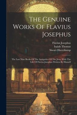 The Genuine Works of Flavius Josephus
