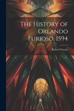 The History of Orlando Furioso 1594