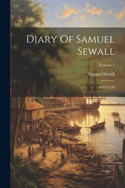 Diary of Samuel Sewall Diary of Samuel Sewall