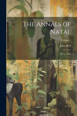 The Annals of Natal