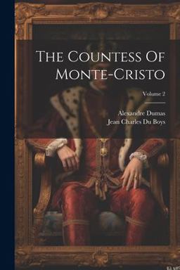 The Countess of Monte-Cristo; Volume 2