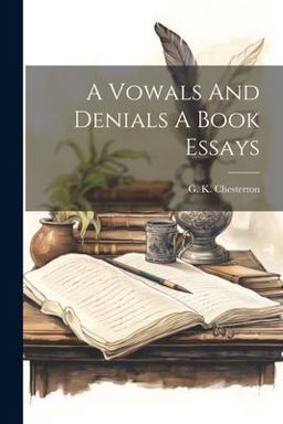 A Vowals and Denials a Book Essays