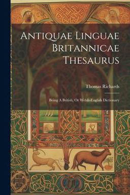 Antiquae Linguae Britannicae Thesaurus