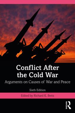 Conflict after the Cold War Arguments on Causes of War and Peace 6th 9781032010083 Front Cover